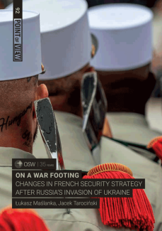 On a war footing. Changes in French security strategy after Russia’s invasion of Ukraine