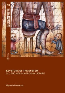 Keystone of the system. Old and new oligarchs in Ukraine Keystone of the system. Old and new oligarchs in Ukraine