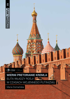 Wierni pretorianie Kremla. Elita władzy Rosji w czasach wojennego putinizmu