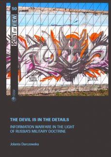 The devil is in the details. Information warfare in the light of Russia's military doctrine The devil is in the details. Information warfare in the light of Russia's military doctrine