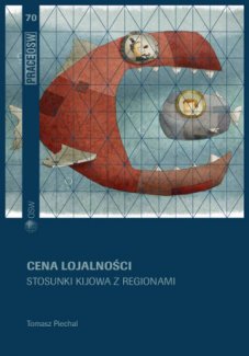 Cena lojalności. Stosunki Kijowa z regionami Cena lojalności. Stosunki Kijowa z regionami