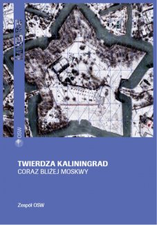 Twierdza Kaliningrad. Coraz bliżej Moskwy 