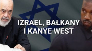 Co łączy Izrael, Bałkany i Kanyego Westa?