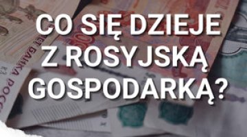 Ważne informacje o rosyjskiej gospodarce. Czy stagnacja przerodzi się w recesję?