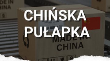 Chińska pułapka. Jak Chiny uzależniają Europę i Polskę? ile na tym tracimy?