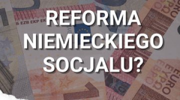 Niemiecki „socjal”. Czy czeka go reforma?