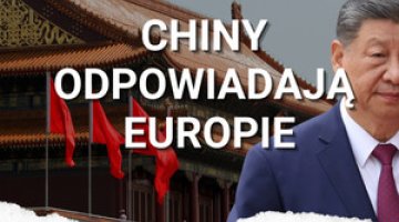 Chiny zareagowały na unijne sankcje na Rosję. Na liście są też podmioty z Polski. Skąd taka decyzja?