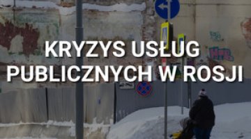 Kryzys usług publicznych w Rosji.