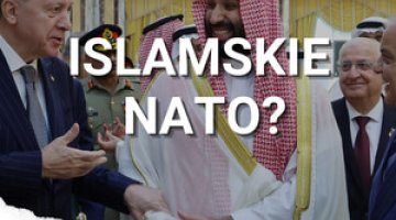Islamskie NATO? Czy właśnie powstał nowy ważny sojusz na globalnej mapie?