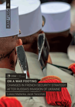 On a war footing. Changes in French security strategy after Russia’s invasion of Ukraine