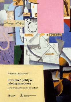 Rozumieć politykę międzynarodową. Metody analizy źródeł otwartych