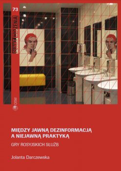 MIĘDZY JAWNĄ DEZINFORMACJĄ A NIEJAWNĄ PRAKTYKĄ