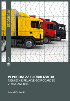 W pogoni za globalizacją. Niemieckie relacje gospodarcze z krajami BRIC
