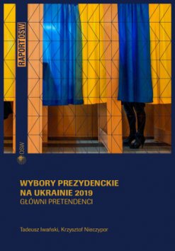 Wybory prezydenckie na Ukrainie 2019. Główni pretendenci Wybory prezydenckie na Ukrainie 2019. Główni pretendenci