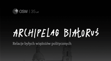 Archipelag Białoruś. Relacje byłych więźniów politycznych
